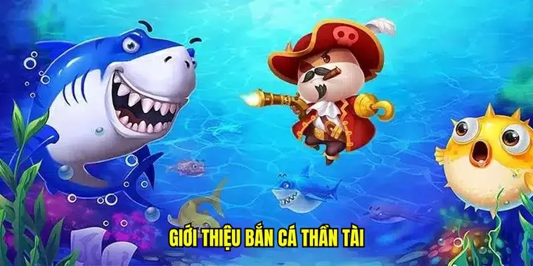 Cách Chơi Bắn Cá Thần Tài Tại ManClub Hiệu Quả Và Dễ Trúng Thưởng